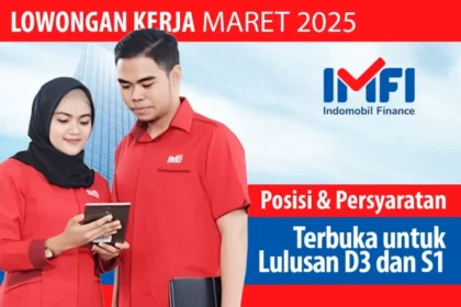 Lowongan Kerja Hari Ini: Indomobil Finance Buka Banyak Posisi untuk D3 & S1, Daftar Cepat!
